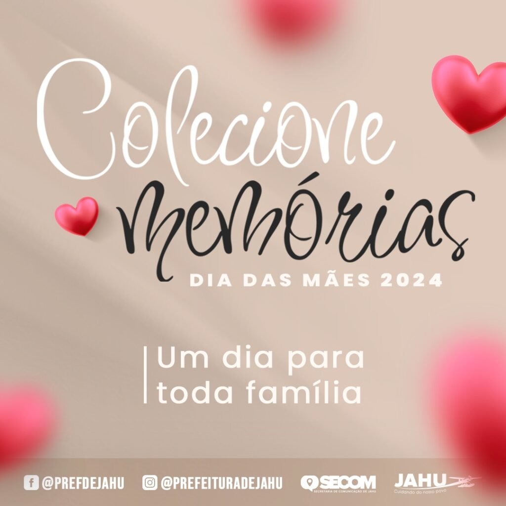 DIA DAS MÃES - COLECIONE MEMÓRIAS